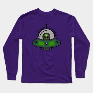 Not From This Planet Long Sleeve T-Shirt